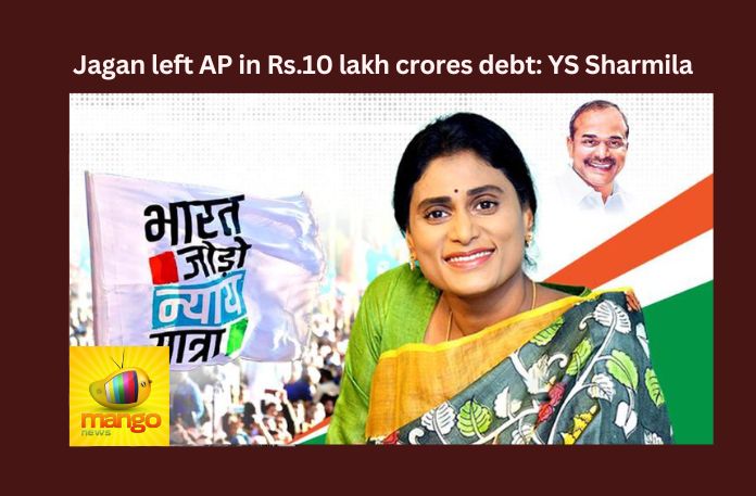 Jagan Left AP In Rs 10 Lakh Crores Debt YS Sharmila,Jagan Left AP,10 Lakh Crores Debt,YS Sharmila,YS Sharmila, AP Congress, Rahul Gandhi, Sonia Gandhi, YSR, YS Jagan,Mango News,Sharmila takes aim at brother,Andhra Pradesh is under debt,Sharmila takes over as APCC chief,Sharmila tears into YSRCP,AP in 10L crore debt trap,YS Sharmila Latest News,YS Sharmila Live Updates