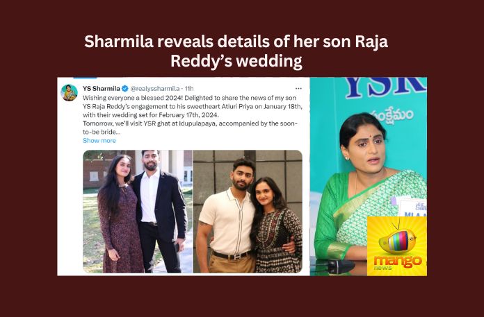 Sharmila Reveals Details Of Her Son Raja Reddys Wedding,Sharmila Reveals Details Of Her Son,Details Of Her Son Raja Reddys Wedding,Raja Reddys Wedding,YS Sharmila, YS Jagan, YSRTP, YSRCP, Raja Reddy, VIjayamma, Anil Kumar,Mango News,Sharmila Son To Tie Knot,YS Sharmila Key Announcement,Sharmila Formally Announces Wedding,Raja Reddys Wedding Latest News,Raja Reddys Wedding Latest Updates,Sharmila Latest News,Sharmila Latest Updates