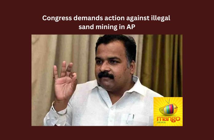Congress demands action against illegal sand mining in AP