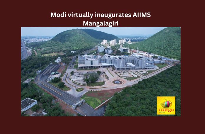 Modi virtually inaugurates AIIMS Mangalagiri