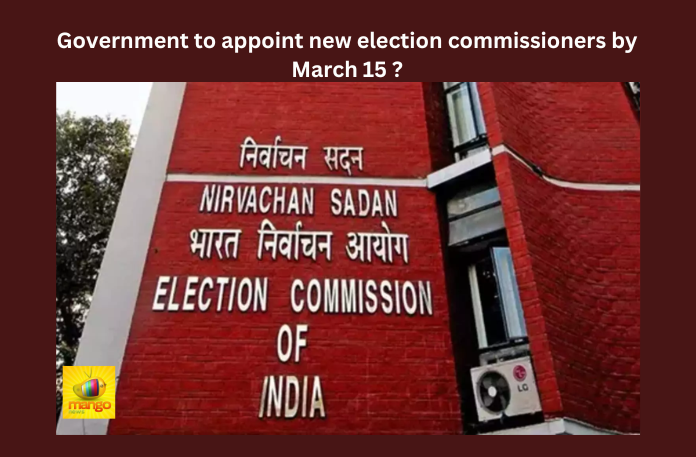 Government to appoint new election commissioners by March 15 ?