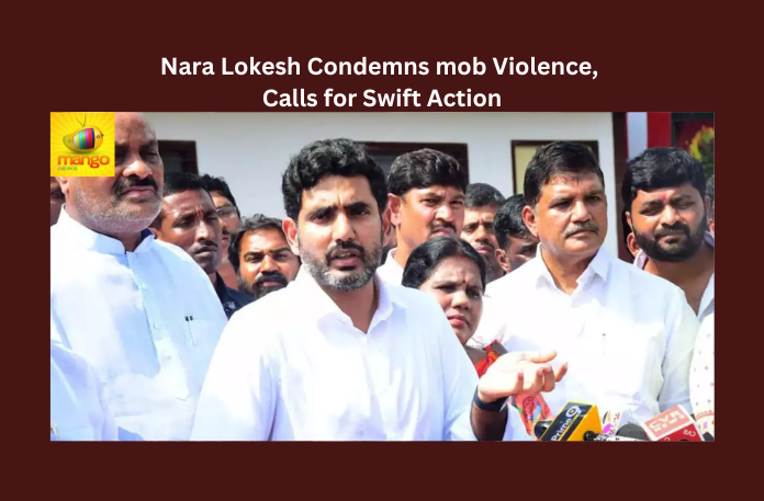 Nara Lokesh Condemns Mob Violence, Calls for Swift Action
