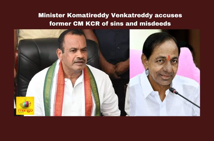 Minister Komatireddy Venkatreddy Accuses Former CM KCR of Sins and Misdeeds