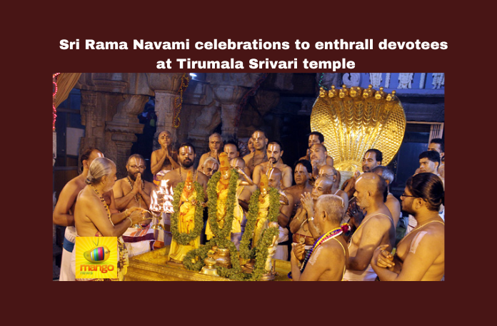 Sri Rama Navami Celebrations to Enthrall Devotees at Tirumala Srivari Temple