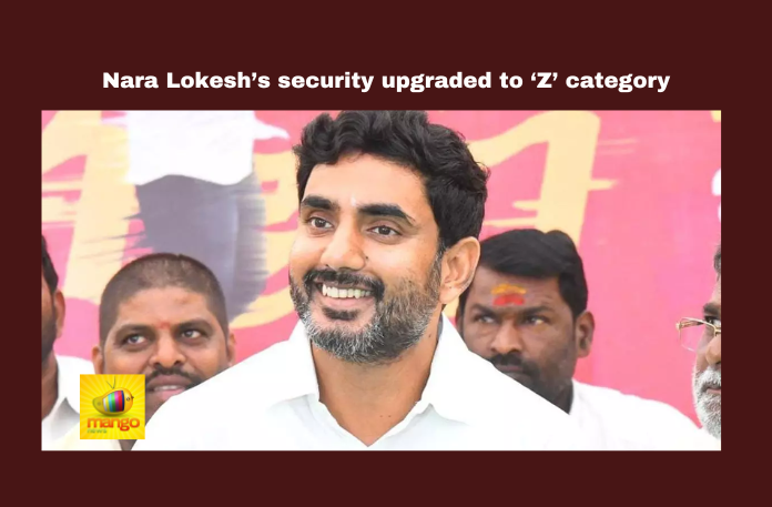 Nara Lokesh’s security upgraded to ‘Z’ category