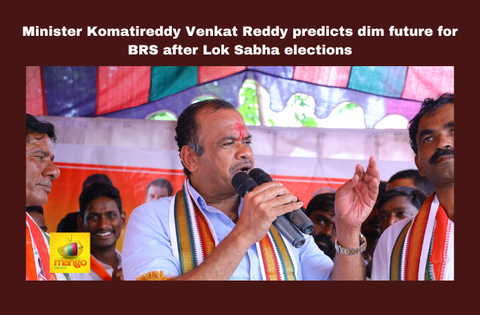 Minister Komatireddy Venkat Reddy predicts dim future for BRS after Lok Sabha elections