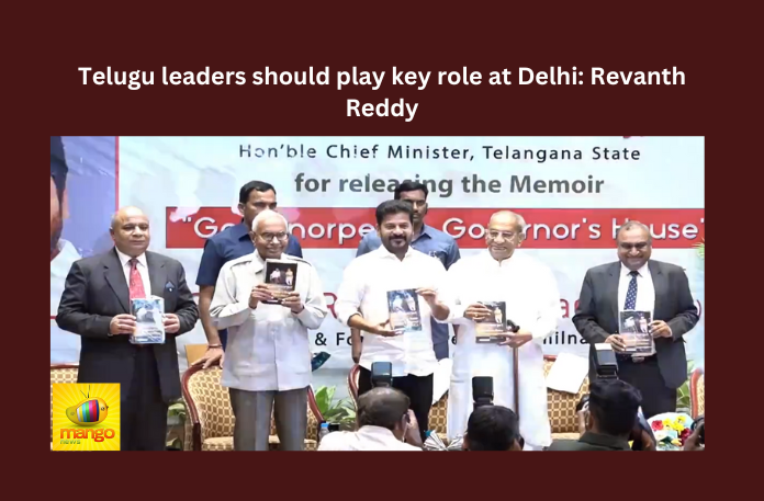 Telugu leaders should play key role at Delhi: Revanth Reddy