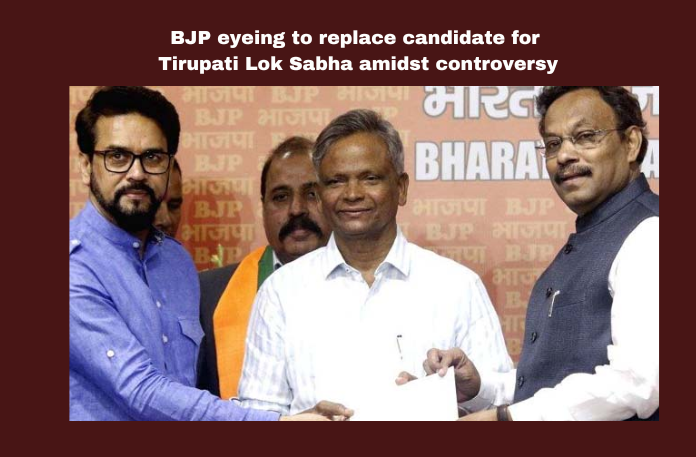 BJP eyeing to replace candidate for Tirupati Lok Sabha amidst controversy