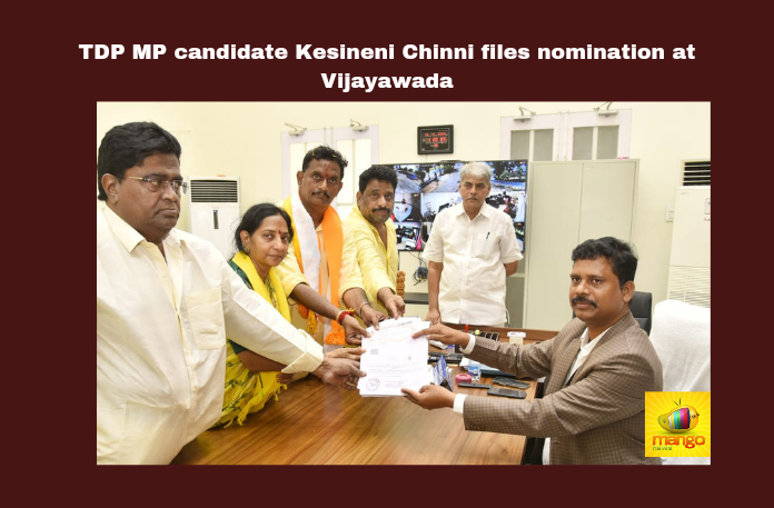 TDP MP candidate Kesineni Chinni files nomination at Vijayawada