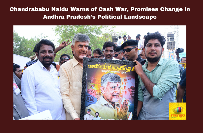 Chandrababu Naidu Warns of Cash War, Promises Change in Andhra Pradesh’s Political Landscape