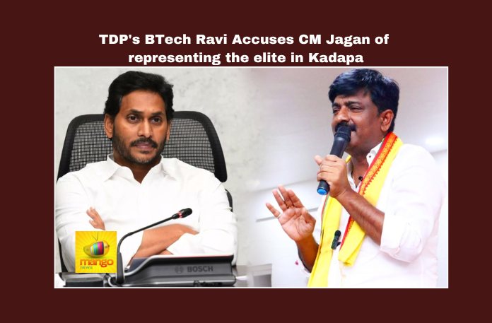 TDP’s BTech Ravi Accuses CM Jagan of Representing the Elite in Kadapa