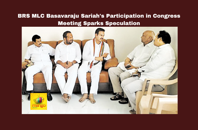 BRS MLC Basavaraju Sariah’s Participation in Congress Meeting Sparks Speculation