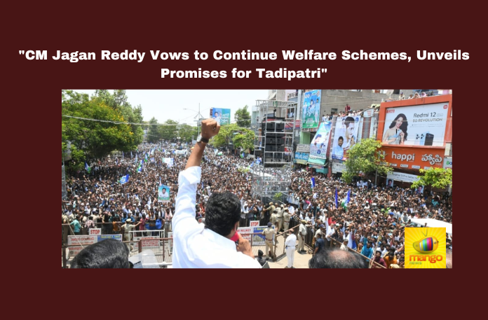 “CM Jagan Reddy Vows to Continue Welfare Schemes, Unveils Promises for Tadipatri”