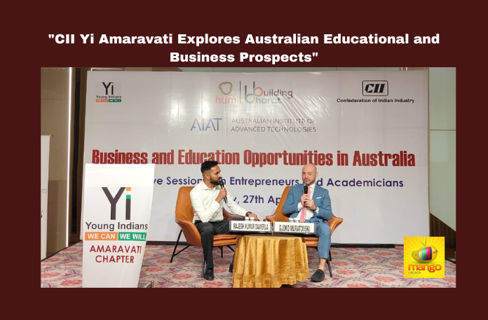 “CII Yi Amaravati Explores Australian Educational and Business Prospects”