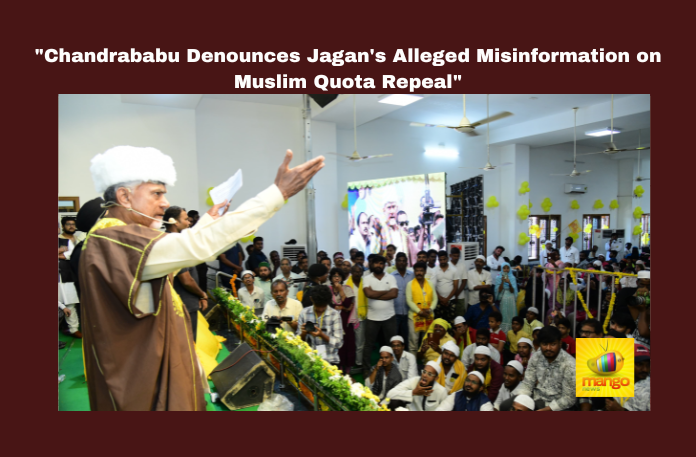 “Chandrababu Denounces Jagan’s Alleged Misinformation on Muslim Quota Repeal”