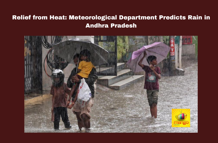 Relief from Heat: Meteorological Department Predicts Rain in Andhra Pradesh, Relief from Heat, Rain in Andhra Pradesh, Meteorological Department Predicts Rain, Meteorological Department, Andhra Pradesh Weather Forecast, Rainfall Prediction, Hailstorm Warning, Weather Updates, North Coastal Andhra Pradesh, South Coastal Andhra Pradesh, Rayalaseema, Political News, AP Live Updates, Andhra Pradesh, Mango News